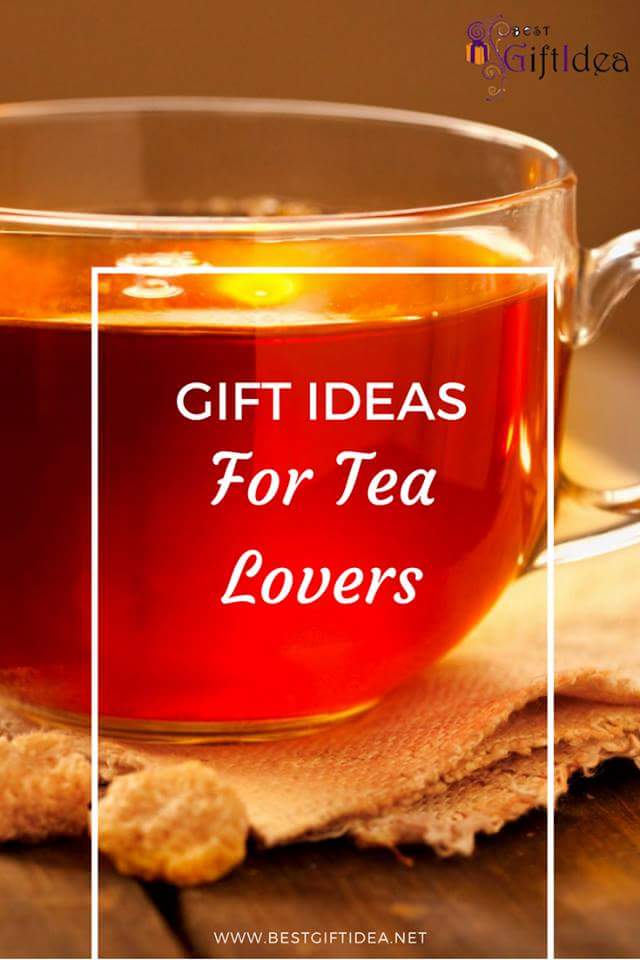 Gift ideas for tea lovers