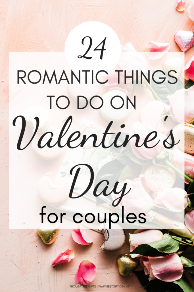 Best Gift Idea Things To Do On Valentines Day Expressing Love Tips